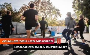 ¿Cuáles Son Los Mejores Horarios Para Entrenar En El Día?